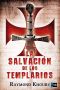 [Templar 02] • La salvación de los Templarios